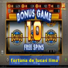 fortuna de lucas lima